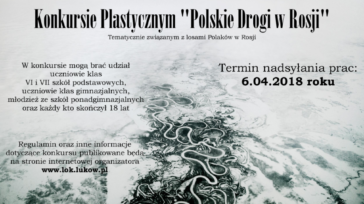 Konkurs plastyczny „POLSKIE DROGI W ROSJI” – wydłużony termin dostarczenia prac !!!