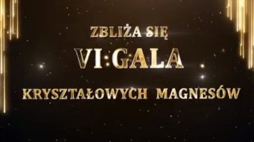 Nominuj swoich FAWORYTÓW do Kryształowych Magnesów