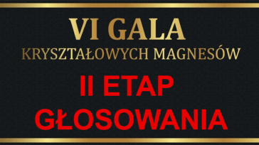 II Etap VI Plebiscytu Kryształowych Magnesów – głosowanie trwa do 13 lutego 2019 r.