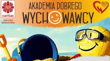 Caritas Diecezji Siedleckiej rusza z „Akademią Dobrego Wychowawcy”