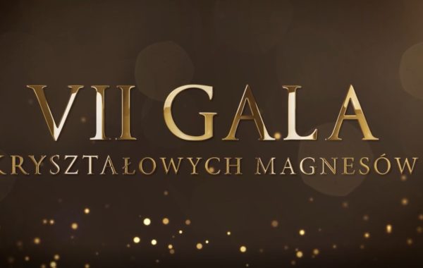 VII Gala Kryształowych Magnesów – Teledysk